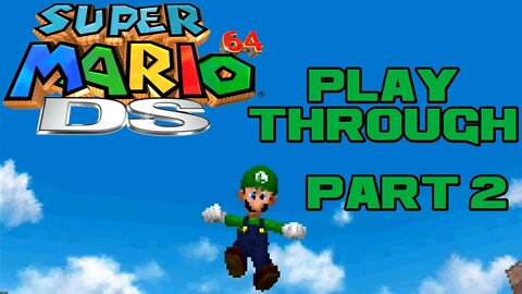 Super Mario 64 DS - Part 2 - Nintendo DS Playthrough 😎Benjamillion