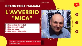 How to use the Italian adverb MICA. Easy examples.