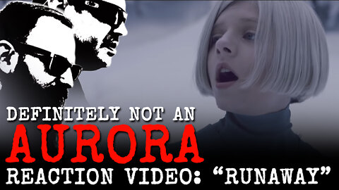 Definitely NOT an AURORA // RUNAWAY // Reaction Video