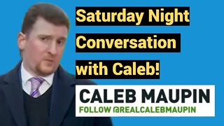 Live #433 - Saturday Night Conversation with Caleb!