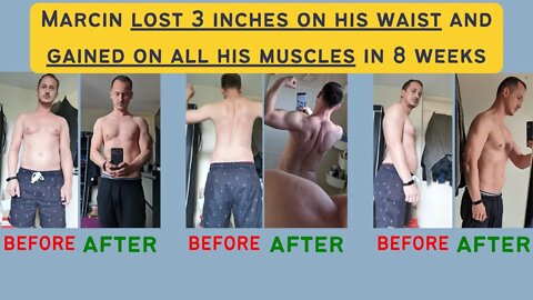 Marcin lost 3 inches on his waist and gained on all his muscles in 8 weeks - Lose fat & build muscle