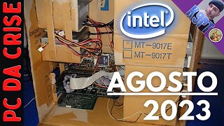 Pc da Crise Intel, Agosto 2023