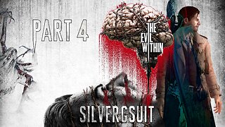 The Evil Within: Part 4 - Things Are Getting Crazy!