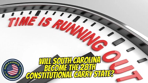 Will South Carolina Beat The Clock On Constitutional Carry?!