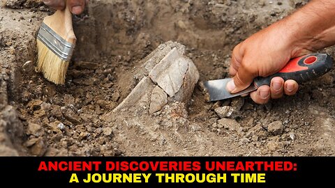 Top 5 Ancient Discoveries Unearthed A Journey