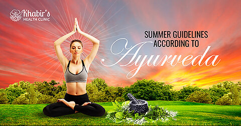 Summer guidelines according to Ayurveda