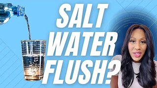 Will a Salt Water Flush Help You Detox and Lose Weight? Are They Safe? A Doctor Explains