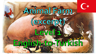 Animal Farm (excerpt): Level 1 - English-to-Turkish