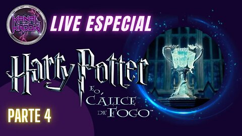 Live Especial Harry Potter - Cálice de fogo (Parte 4)