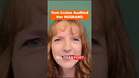 Tom Cruise Audited Her HUSBAND