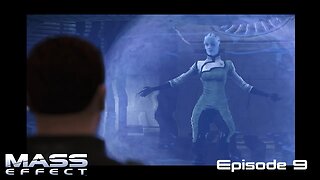 Mass Effect 1 - Let's Play - EP9