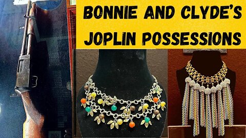 Bonnie and Clyde’s personal belongings in Joplin (PART 2)