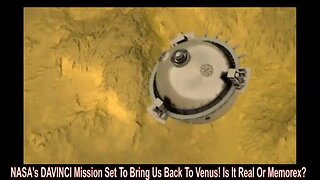 NASA's DAVINCI Mission Set To Bring Us Back To Venus! Is It Real Or Memorex?