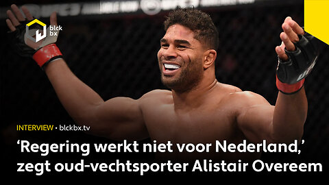 ‘Regering werkt niet voor Nederland,’ zegt oud-vechtsporter Alistair Overeem