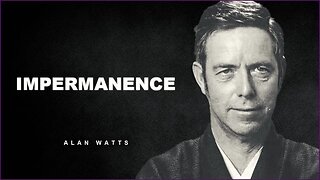 The Only Sure Thing In Life Is Death | Alan Watts