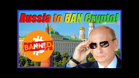 RUSSIA TO BAN CRYPTO!!! - Crypto News Today