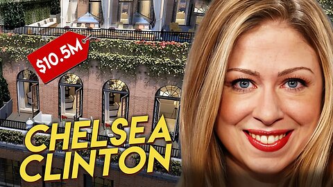 Chelsea Clinton | House Tour | $10 Million New York Luxury Condo & More