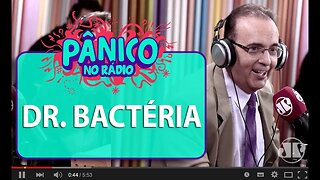 Dr. Bactéria - Pânico - 17/05/16