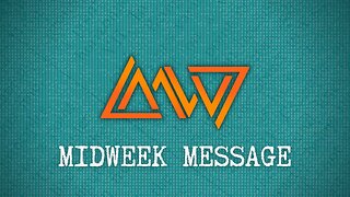 Midweek Message || 3/8/23