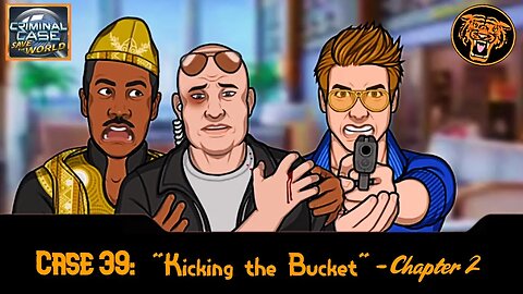 Save the World: Case 39: "Kicking the Bucket" - Chapter 2