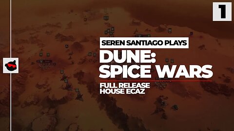 TRYING OUT HOUSE ECAZ In The FULL RELEASE Of AWESOME Strategy Game DUNE: SPICE WARS (v1.0 Gameplay)