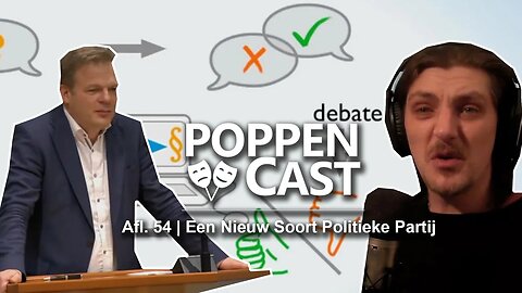 Een Nieuw Soort Politieke Partij | PoppenCast #54