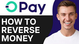 HOW TO REVERSE MONEY ON OPAY