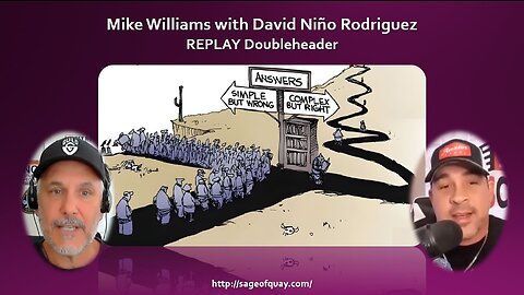 Sage of Quay™ - REPLAY DOUBLEHEADER - Mike Williams w/David Niño Rodriguez