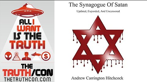 The Synagogue of Satan (1878 - 2006) - Complete Documentary - Andrew Carrington Hitchcock