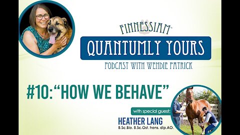 #10 How we behave with Heather Lang - Quantumly Yours (Finnessiam Health's Podcast)