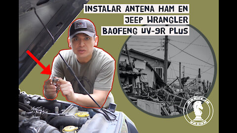 Instalar Antena HAM en Jeep Wrangler – Baofeng UV-9R Plus