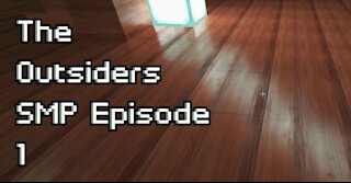 The Outsiders SMP Episode 1