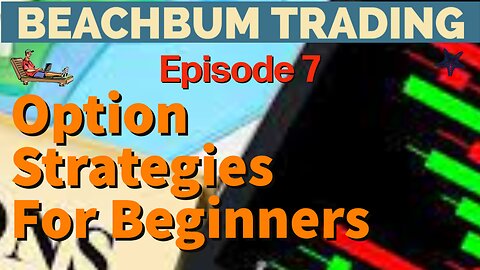 Option Strategies For Beginners With Examples | Episode #7