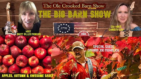 “The BIG Barn Show” Ep 1 “APPLES, AUTUMN & AWESOME SAUCE”