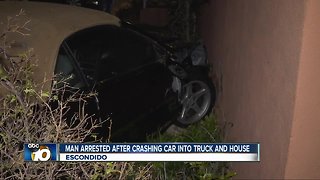 Driver arrested after crashing into truck, house in Escondido