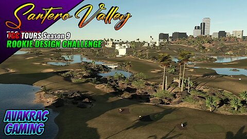 PGA TOUR 2K23 - Santero Valley (TGC TOURS Rookie Design Challenge Season 9)