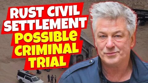 Alec Baldwin settles Civil Lawsuit ahead of Possible Criminal Charges.