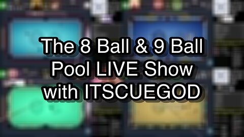 The 8 Ball & 9 Ball Pool LIVE Show with ITSCUEGOD