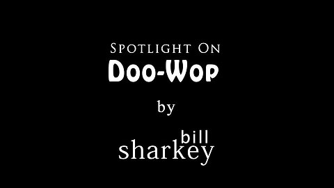 Spotlight on Doo-Wop (cover-live by Bill Sharkey)