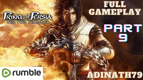 Prince Of Persia: The Two Thrones-PART 9-FULL GAMEPLAY(1080P 60FPS HD)