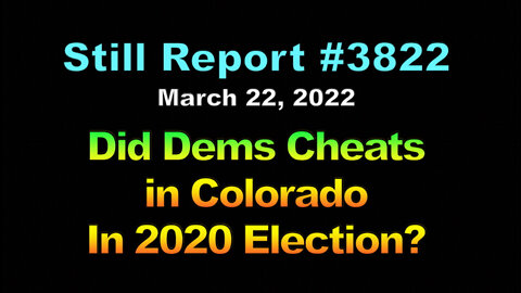 Did Dems Cheat In Colorado in 2020 Election?, 3822