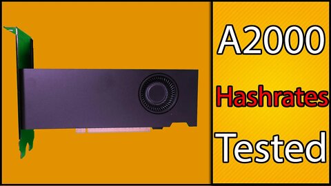 A2000 Hashrates Are HERE Part 1 | Most Efficient GPU?