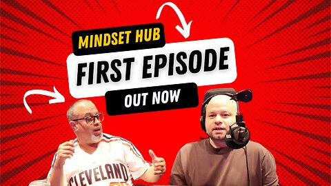 Mindset Hub Podcast Episode I