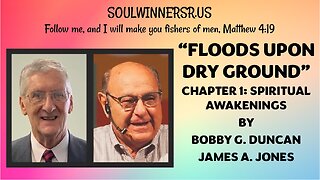 FLOODS UPON DRY GROUND, CHAPTER 1: SPIRITUAL AWAKENINGS