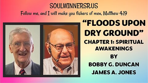 FLOODS UPON DRY GROUND, CHAPTER 1: SPIRITUAL AWAKENINGS