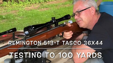 Remington 513-t and Tasco 36x44 scope testing at 100 yards Norma tac-22 FTW!