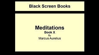 Marcus Aurelius - Meditations - Book 10 (Black Screen)