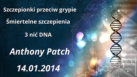 3 Nić DNA – Anthony Patch 14.01.2014