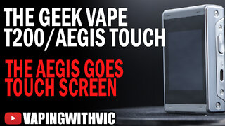 Geek Vape T200 Aegis Touch - The Aegis goes touch screen