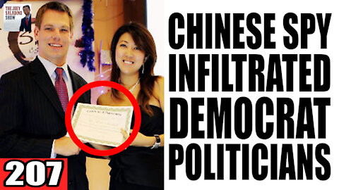 207. Chinese Spy INFILTRATED Democrat Politicians!